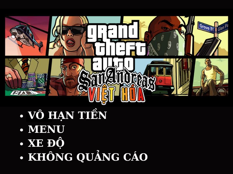 Những tính năng nổi bật của phiên bản GTA San Mod Xe Độ